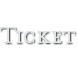 TICKET
