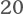 20